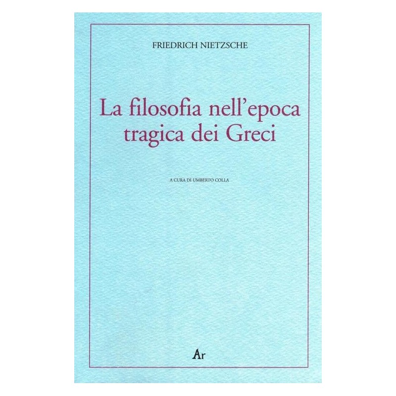 Filosofia nell'epoca tragica dei greci