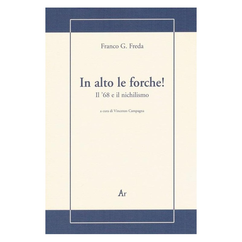 In alto le forche! il '68 e il nichilismo