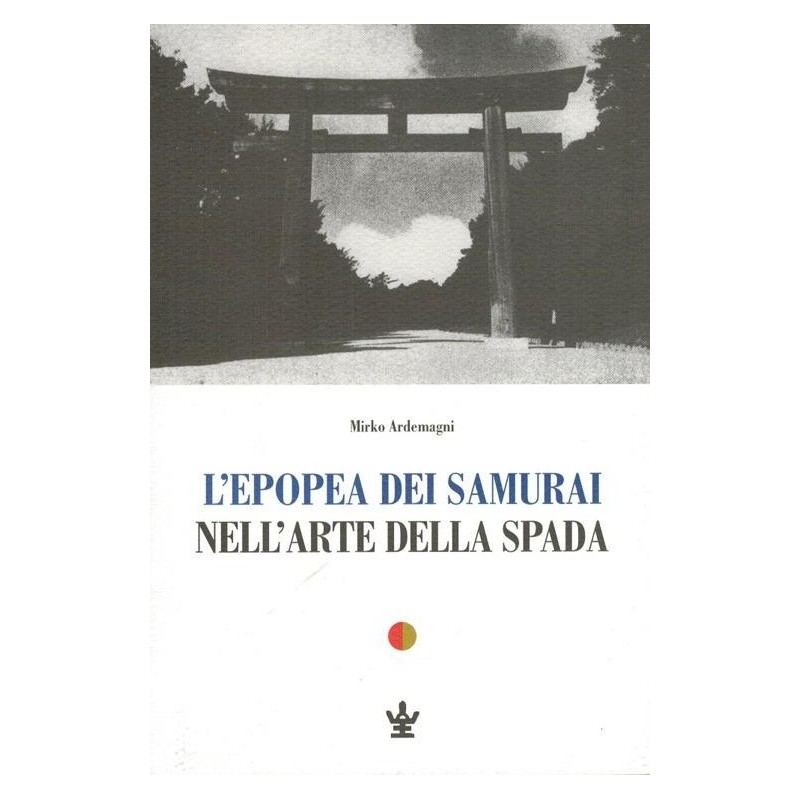 Epopea dei samurai nell'arte della spada