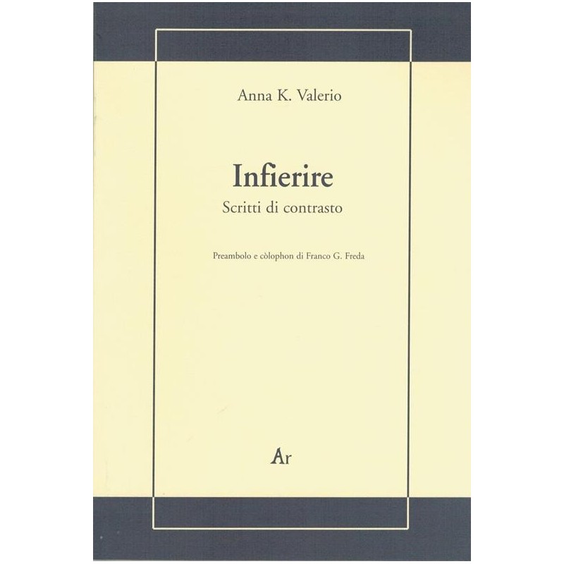 Infierire. scritti di contrasto