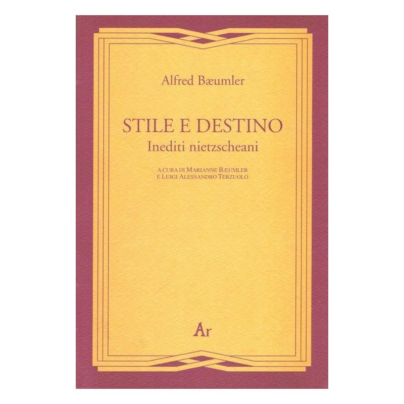 Stile e destino. inediti nietzscheani