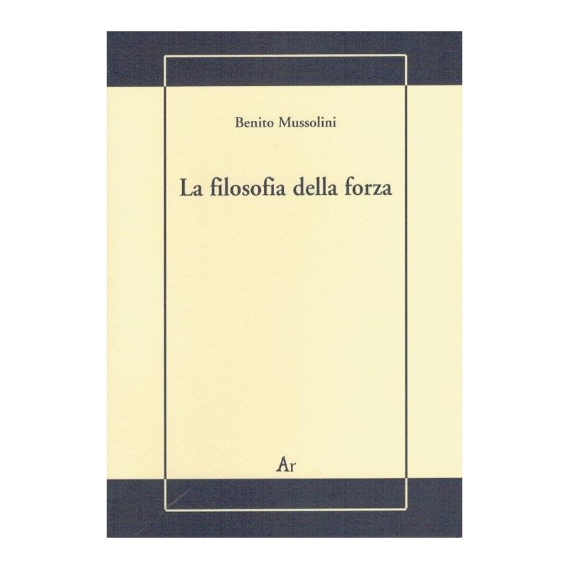 Filosofia della forza. postille alla conferenza dell'on. Treves