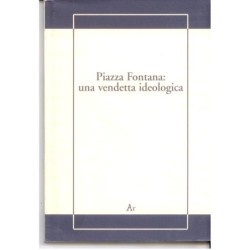 Piazza Fontana una vendetta...
