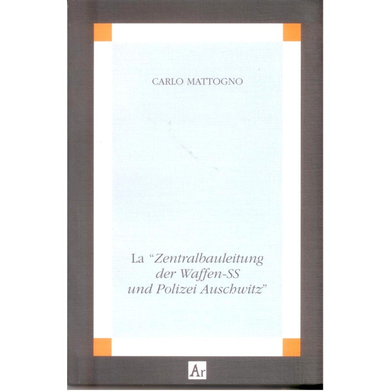 La Zentralbauleitung der waffen-ss und Polizei Auschwitz