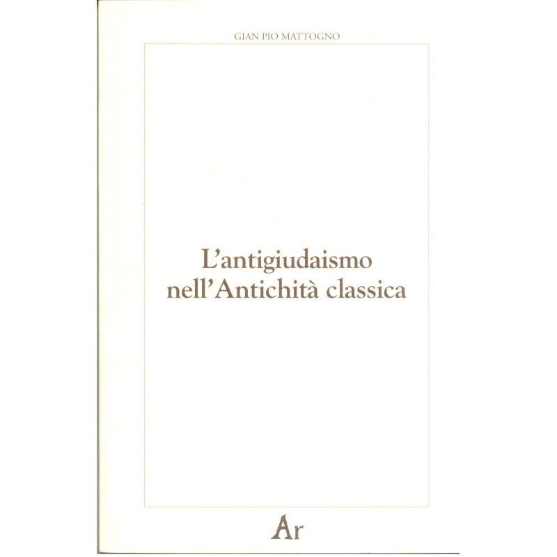 L’antigiudaismo nell’antichità classica