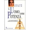 L’uomo come potenza