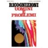 Ricognizioni. Uomini e problemi