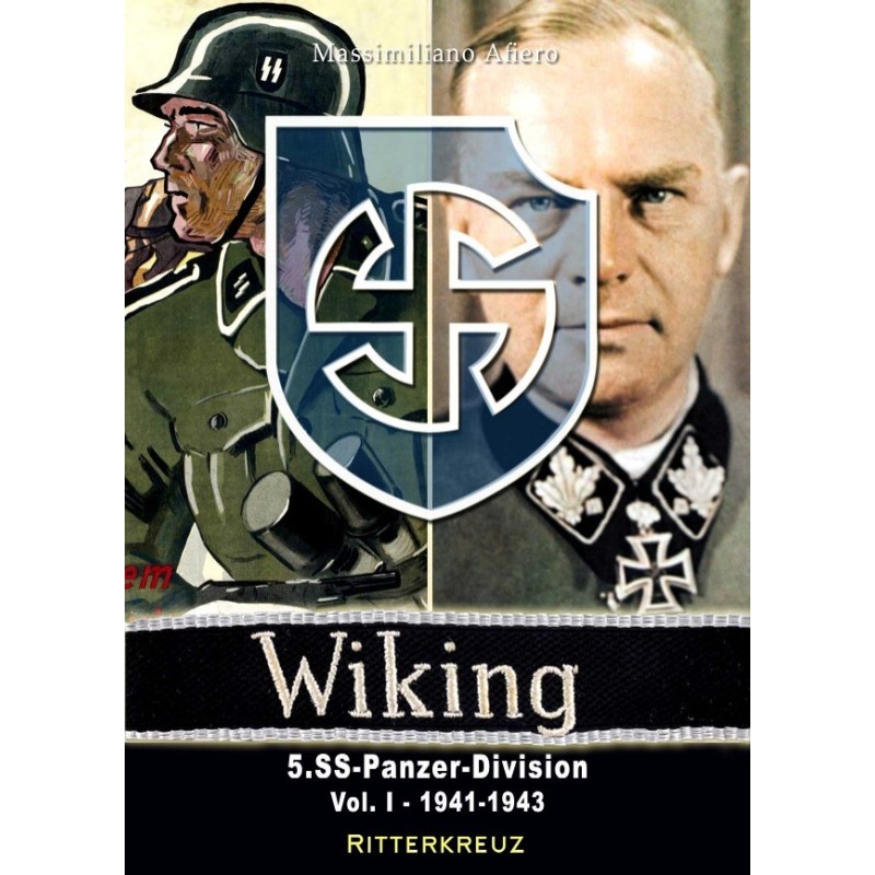 5. SS-Panzer-Division Wiking Vol 1 1941-1943
