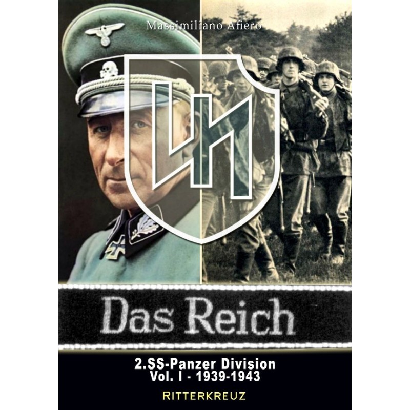 2. SS-Panzer-Division Das Reich Vol 1 1939-1943