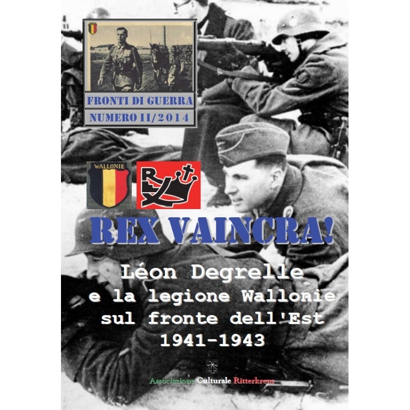 Rex veincra! – Degrelle e la Legione Wallonie