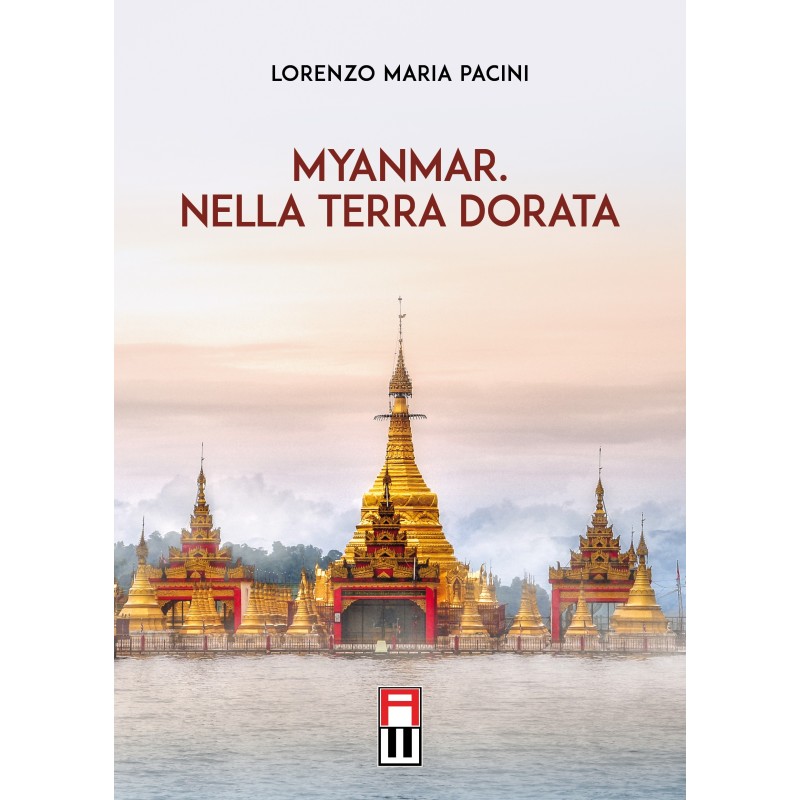 Myanmar. Nella terra dorata