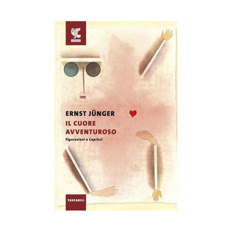 Il cuore avventuroso. Figurazioni e capricci