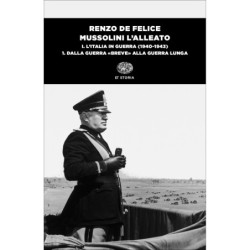 Mussolini l’alleato. I....