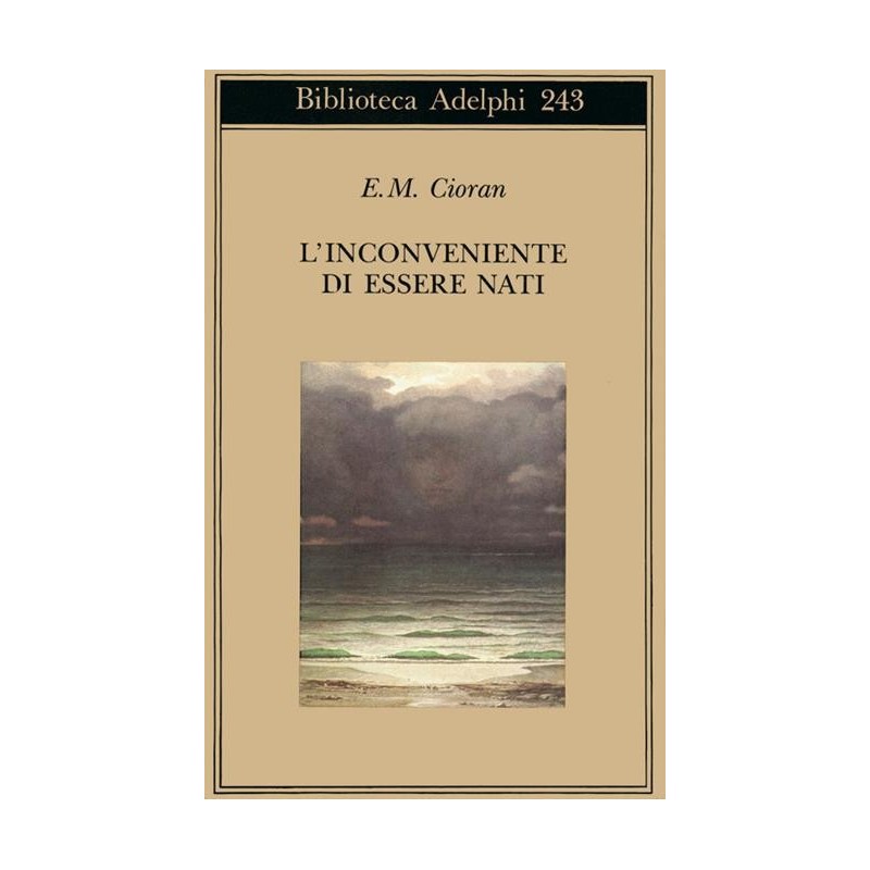 L’inconveniente di essere nati