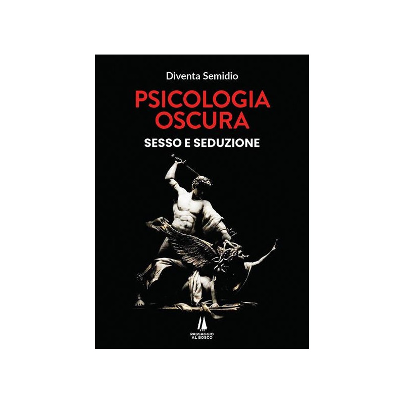 Psicologia oscura - sesso e seduzione