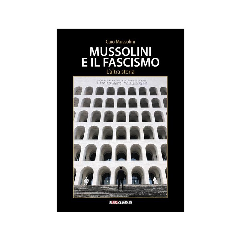 Mussolini e il fascismo - L'altra storia