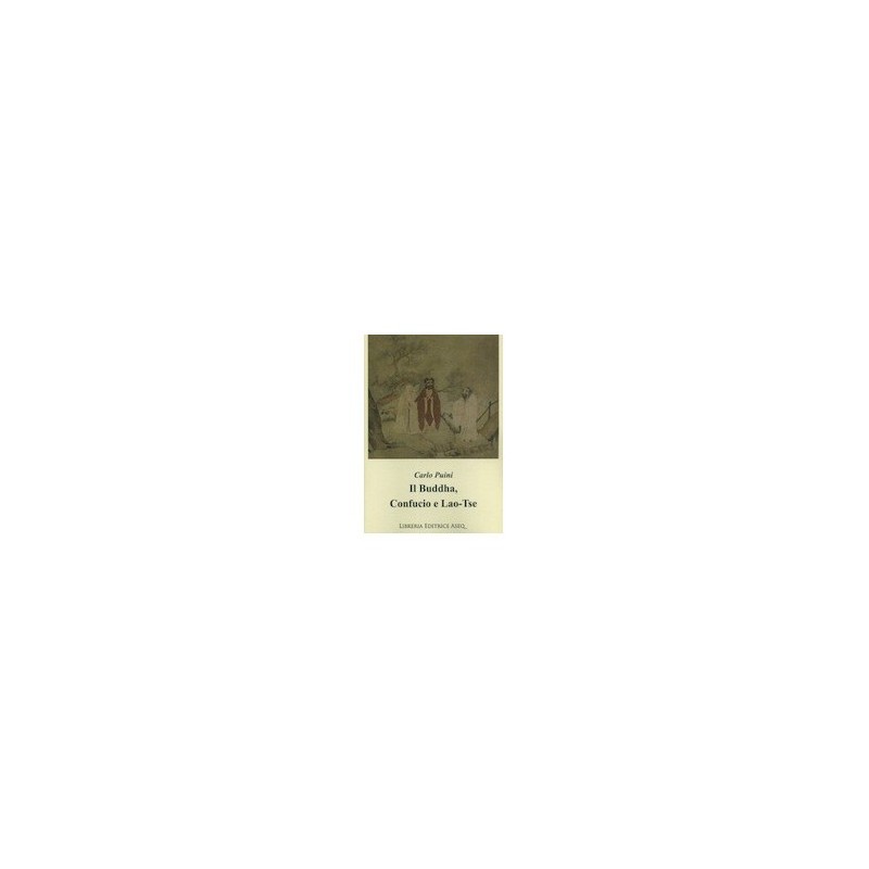 Il Buddha, Confucio e Lao-Tse