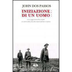 John Dos Passos - Iniziazione di un uomo