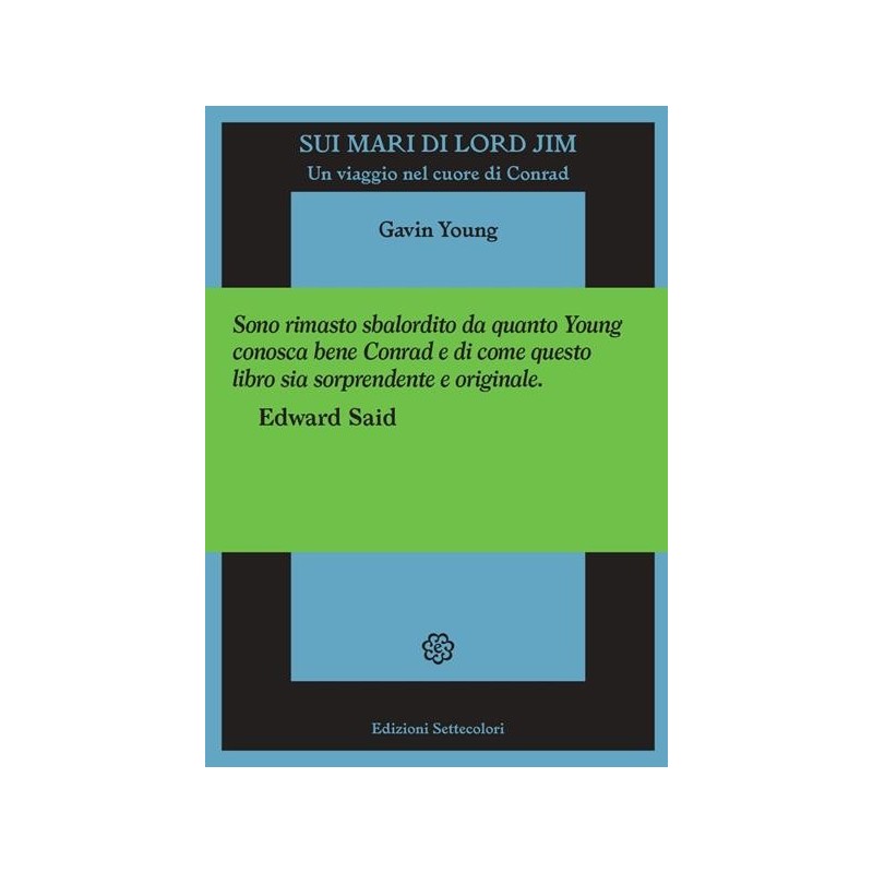 Sui mari di Lord Jim. Un viaggio nel cuore di Conrad
