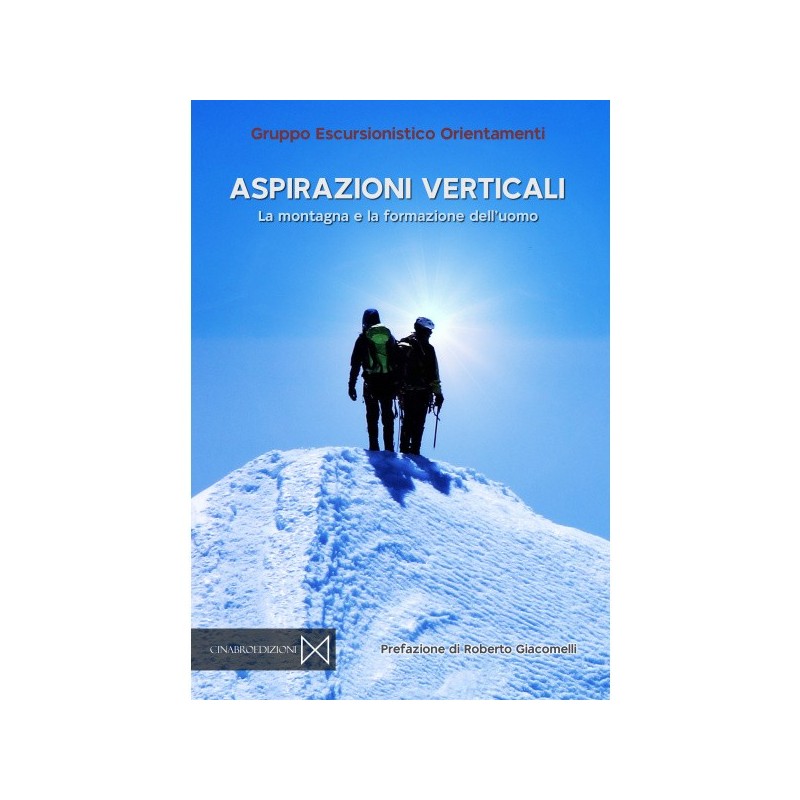 Aspirazioni verticali. la montagna e la formazione dell'uomo