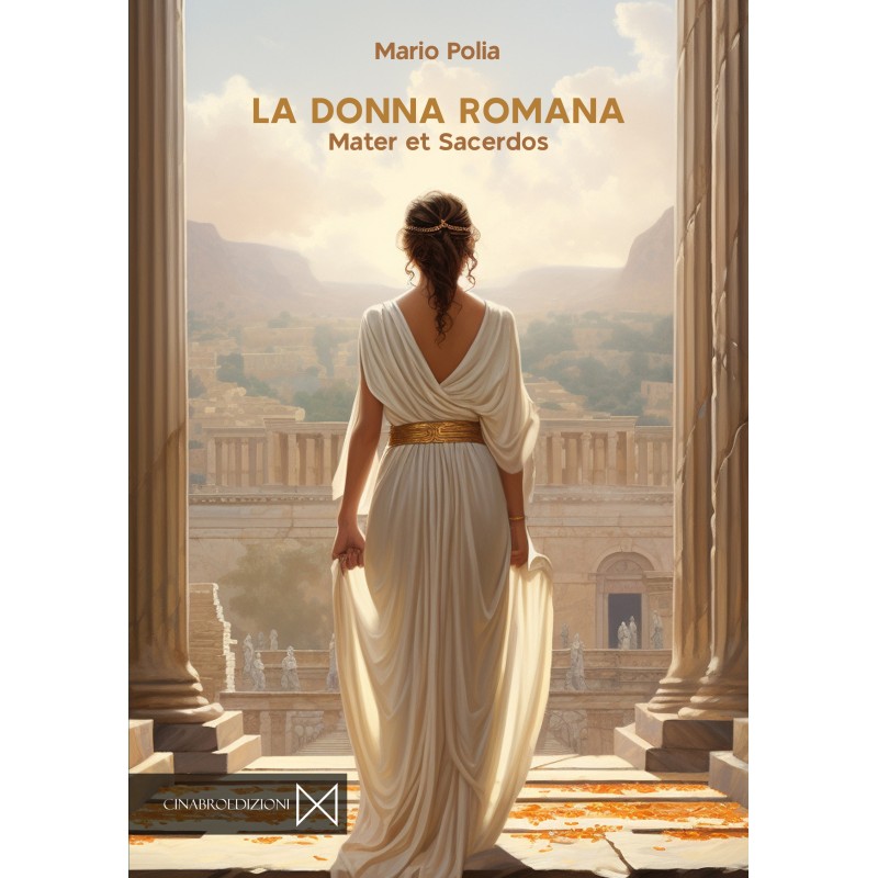 La donna romana. mater et sacerdos