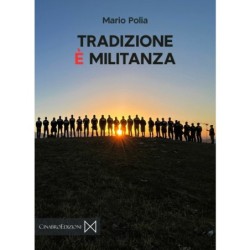 Tradizione è militanza