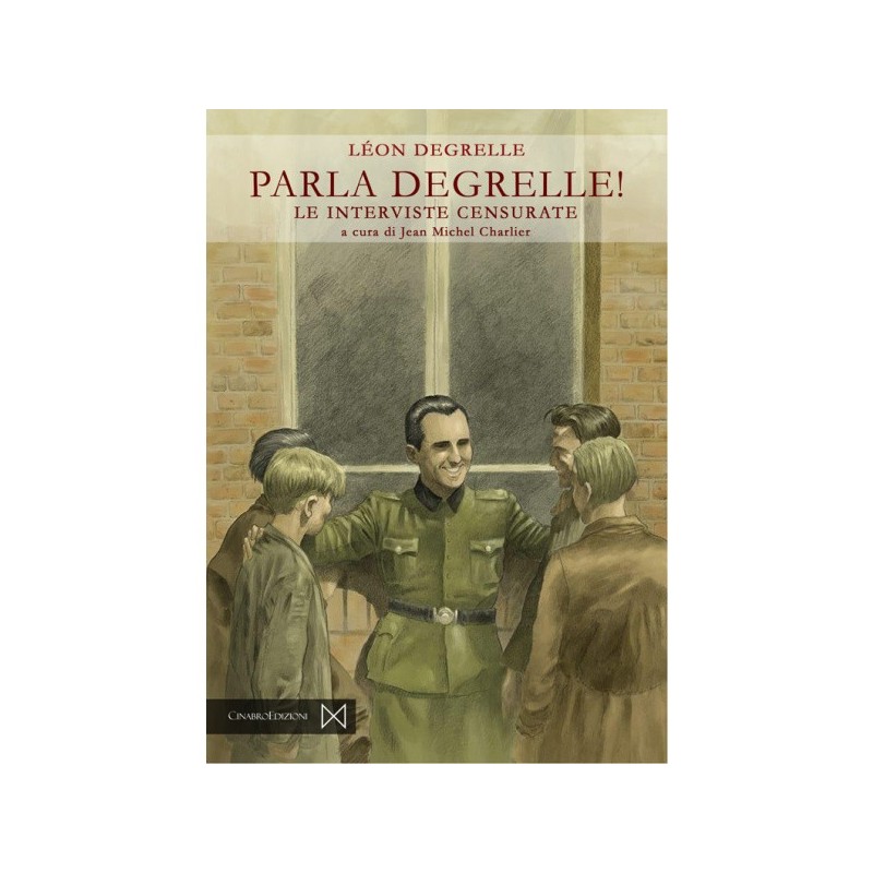 Parla degrelle! le interviste censurate