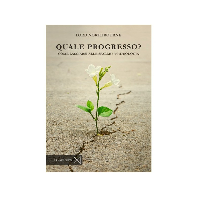 Quale progresso. come lasciarsi alle spalle un'ideologia