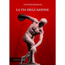 La via dell'azione. l'agire...