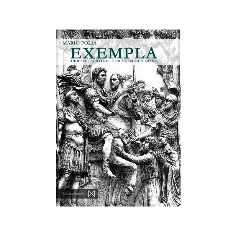 Exempla. l'ideale eroico nell'epica greca e romana