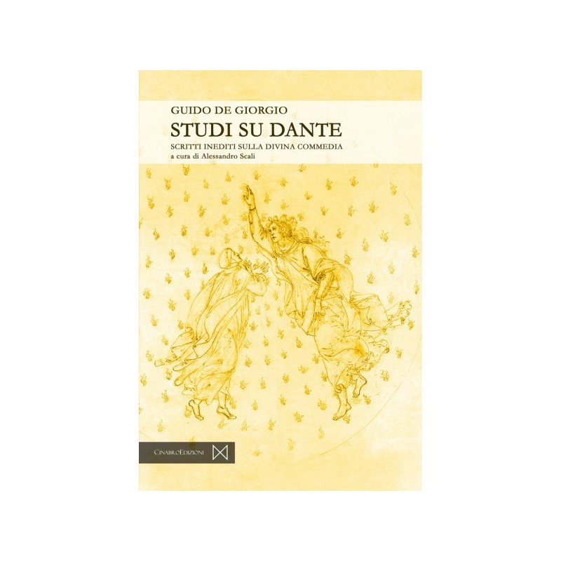 Studi su dante. scritti inediti sulla divina commedia
