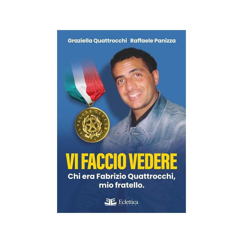 Vi faccio vedere. chi era fabrizio quattrocchi, mio fratello