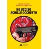 Ho ucciso achille occhetto