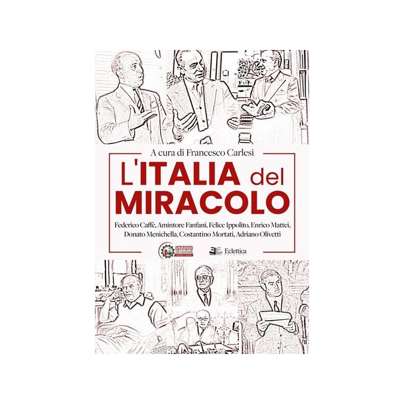 L’Italia del miracolo.
