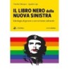 Il libro nero della nuova sinistra. ideologia di genere o sovversione culturale