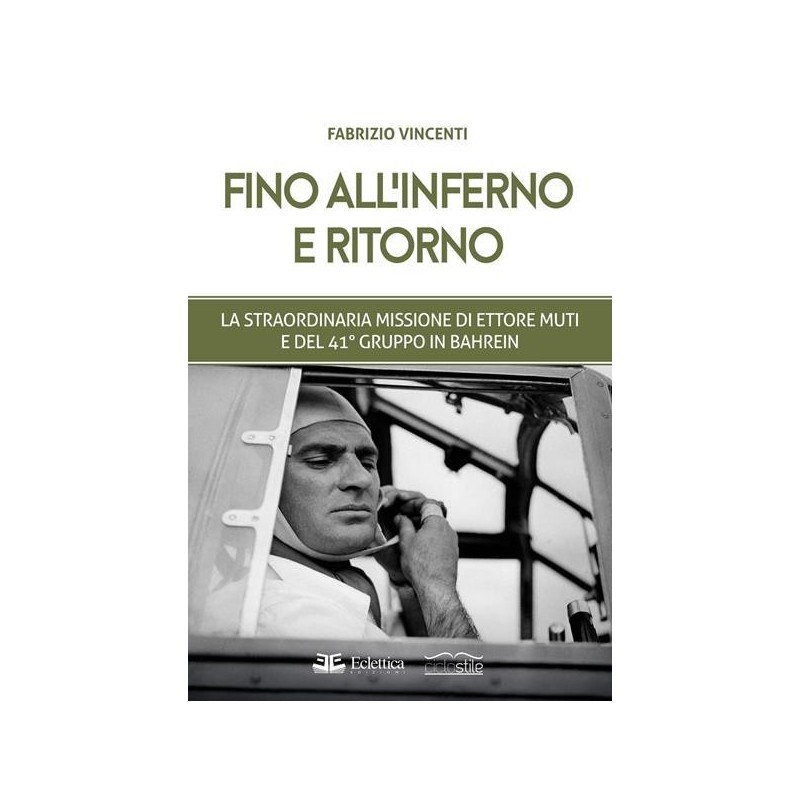 Fino all'inferno e ritorno. la straordinaria missione di ettore muti e del 41esimo gruppo in bahrein