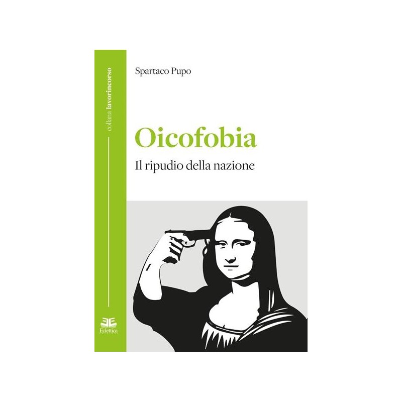Oicofobia. il ripudio della nazione
