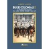 Bugie coloniali. vol. 2: il colonialismo italiano tra cancel culture, censure e falsi miti