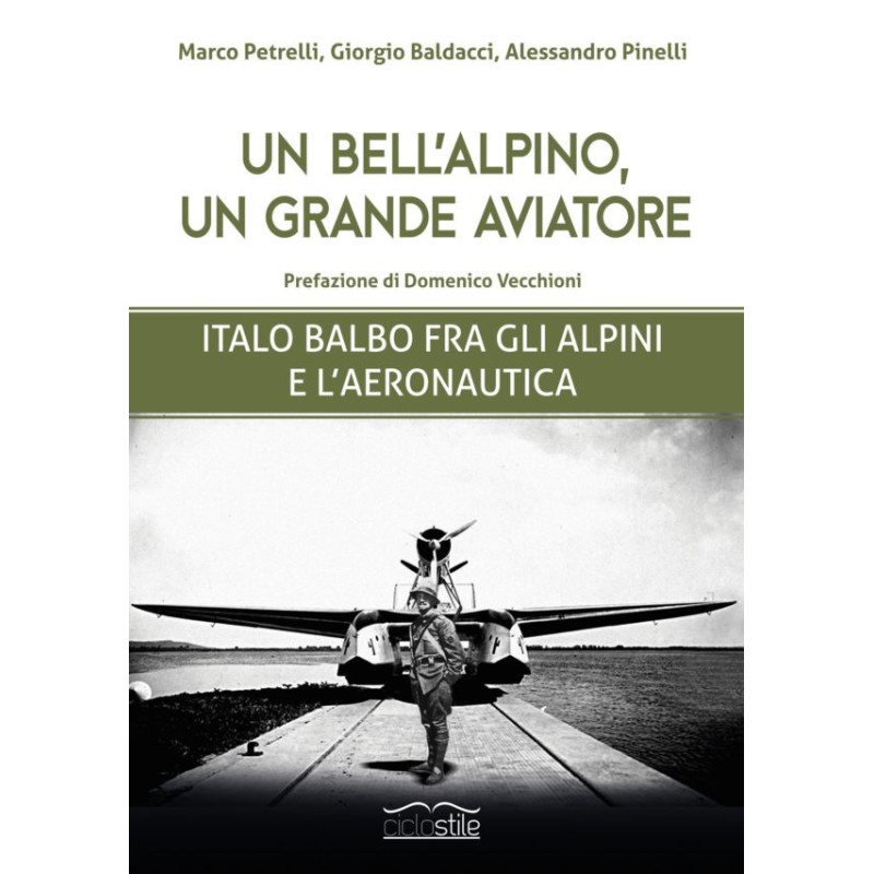 Un bell'alpino, un grande aviatore. italo balbo fra gli alpini e l'aeronautica