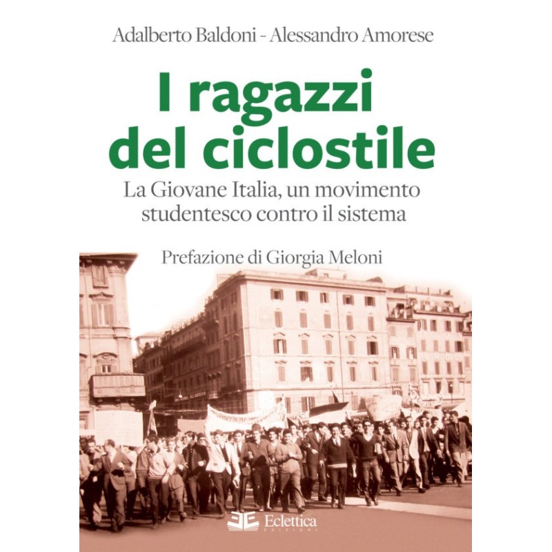 I ragazzi del ciclostile. la giovane italia, un movimento studentesco contro il sistema