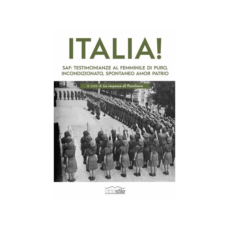 Italia! saf: testimonianze al femminile di puro, incondizionato, spontaneo amor patrio