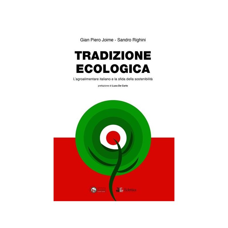 Tradizione ecologica. l'agroalimentare italiano e la sfida della sostenibilità