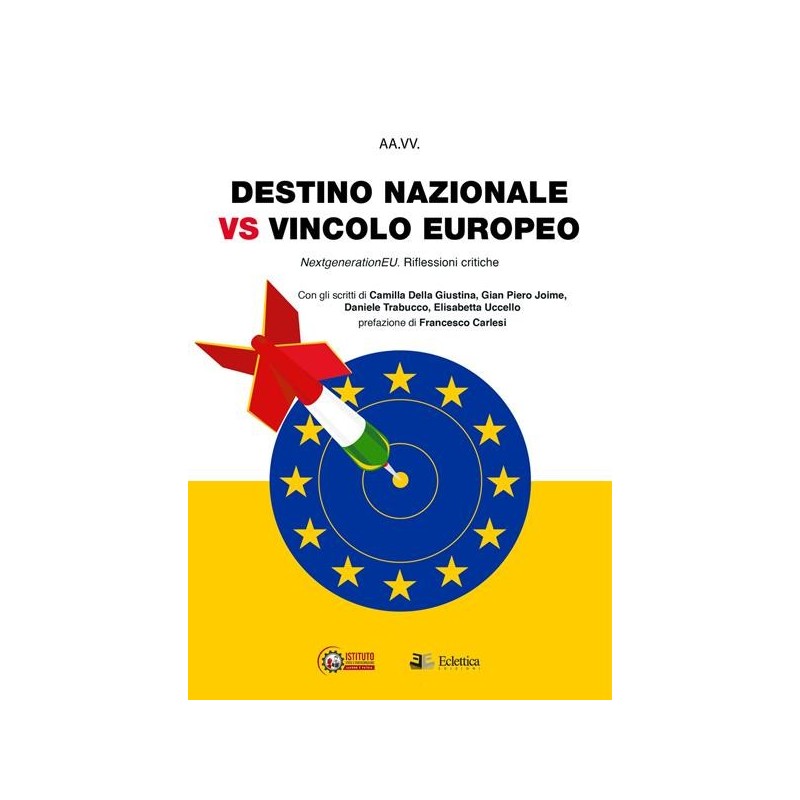 Destino nazionale vs vincolo europeo. next generation eu. riflessioni critiche