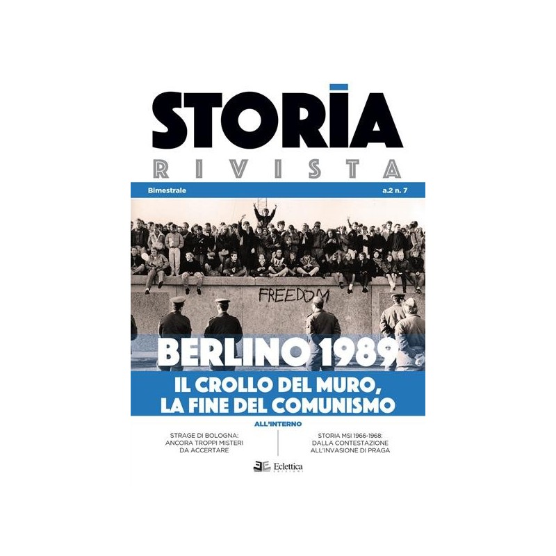 Storia rivista vol. 7: berlino 1989. il crollo del muro, la fine del comunismo