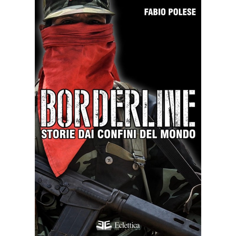 Borderline. storie dai confini del mondo
