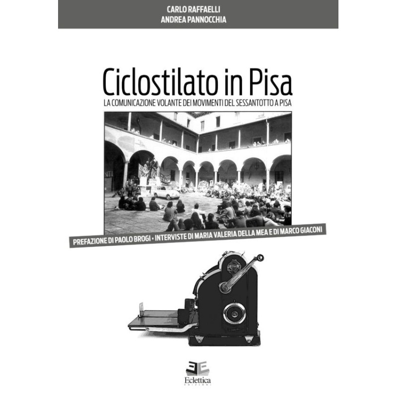 Ciclostilato in pisa. la comunicazione volante dei movimenti del sessantotto a pisa