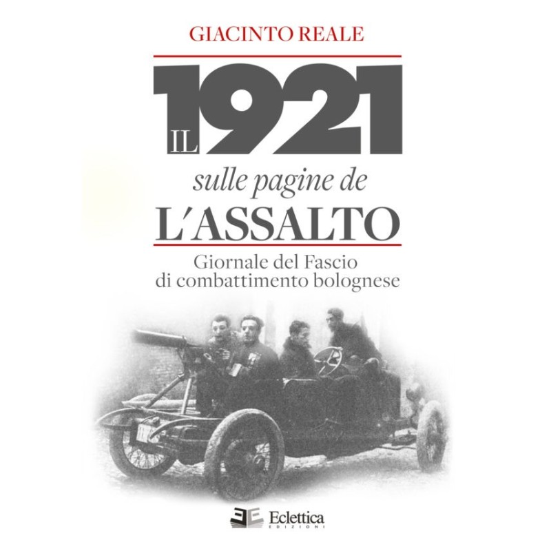 Il 1921 sulle pagine de l'assalto. giornale del fascio di combattimento bolognese