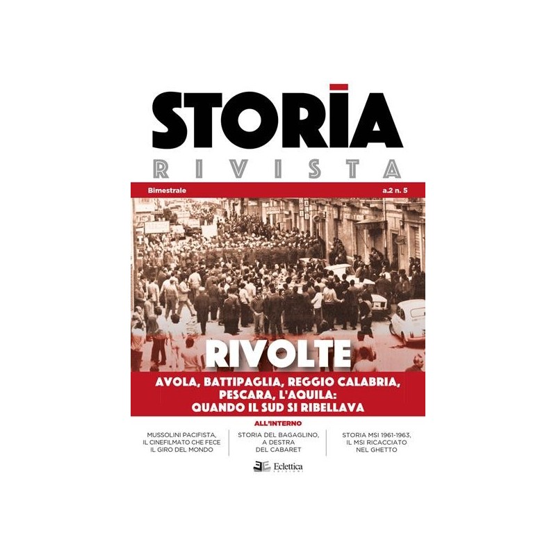 Storia rivista vol. 5: rivolte. avola, battipaglia, reggio calabria, pescara, l'aquila. quando il sud si ribellava
