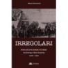 Irregolari. sottoculture di strada e di stadio tra europa e nord america 1870-1914