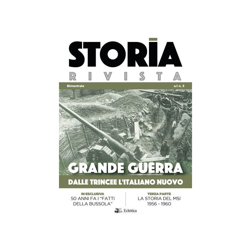 Storia rivista vol. 3: grande guerra. dalle trincee l'italiano nuovo